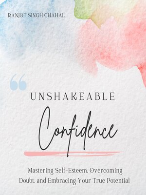 cover image of Unshakeable Confidence